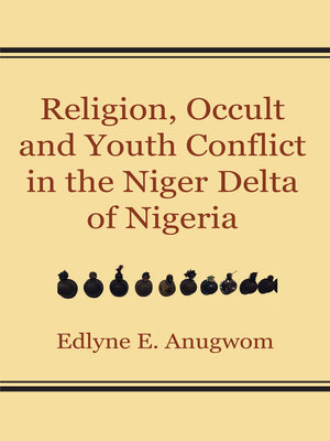 cover image of Religion, Occult and Youth Conflict in the Niger Delta of Nigeria
